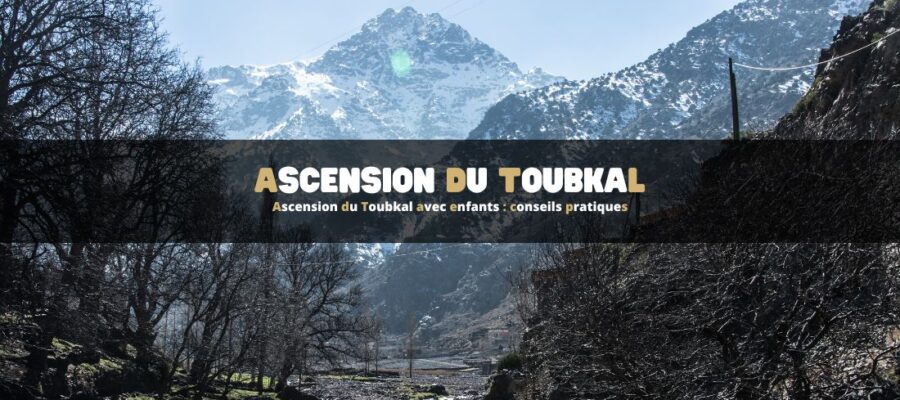Ascension du Toubkal avec enfants : conseils pratiques