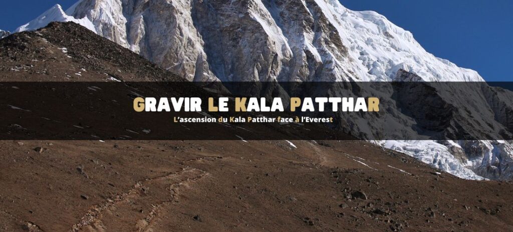 L’ascension du Kala Patthar face à l’Everest