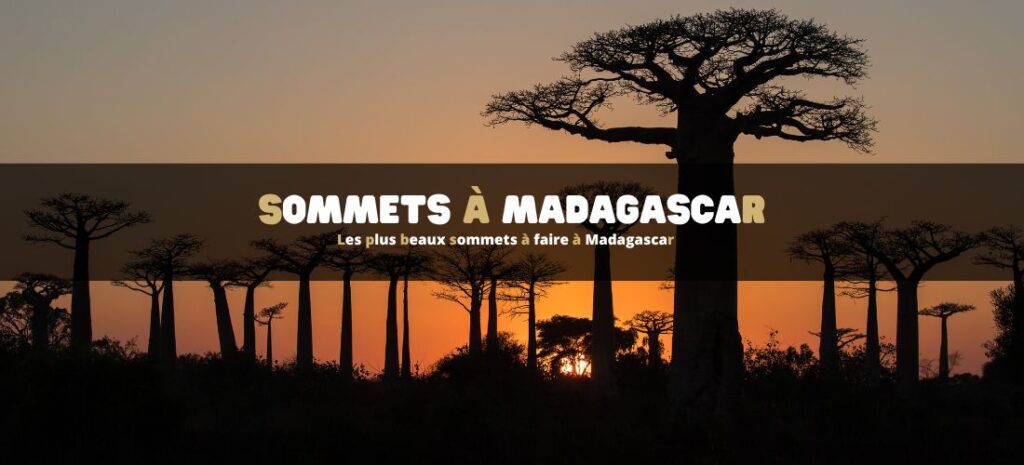 Les plus beaux sommets à faire à Madagascar