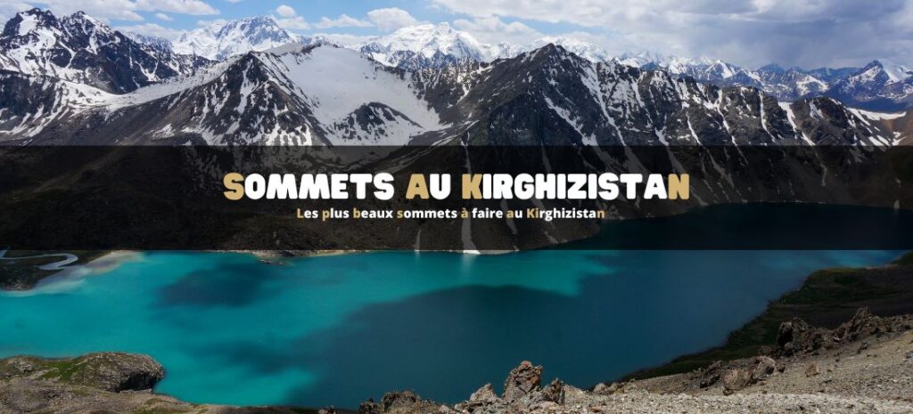 Les plus beaux sommets à faire au Kirghizistan