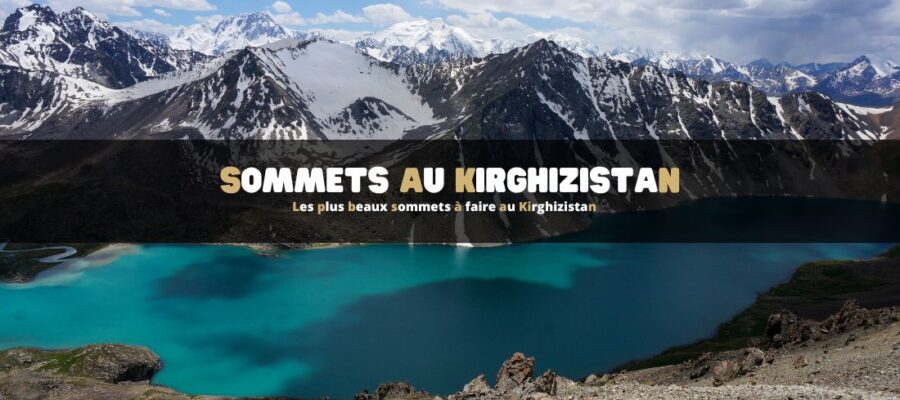 Les plus beaux sommets à faire au Kirghizistan