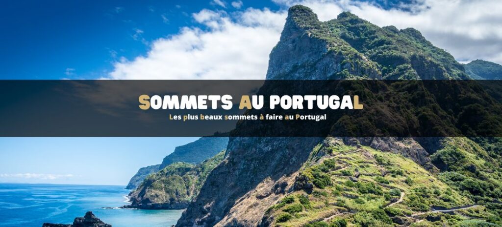 Les plus beaux sommets à faire au Portugal
