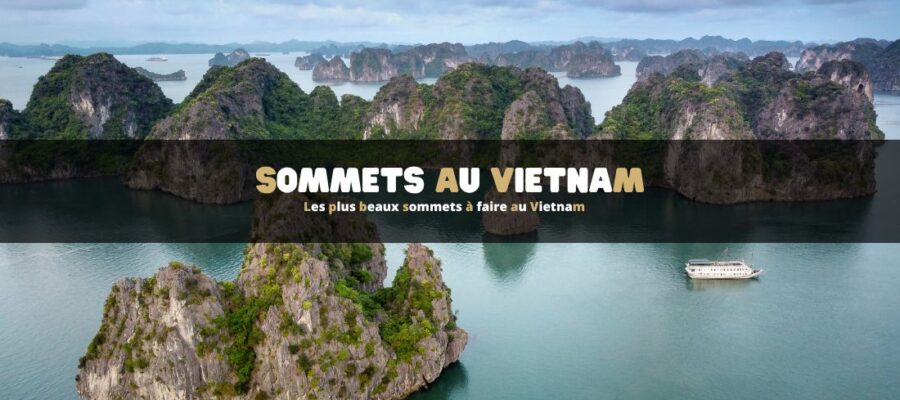 Les plus beaux sommets à faire au Vietnam