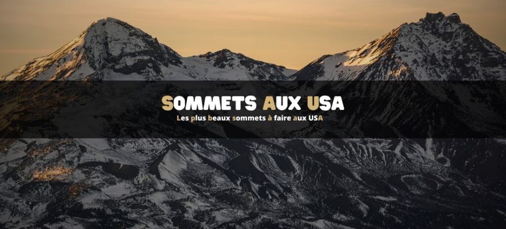 Les plus beaux sommets à faire aux USA