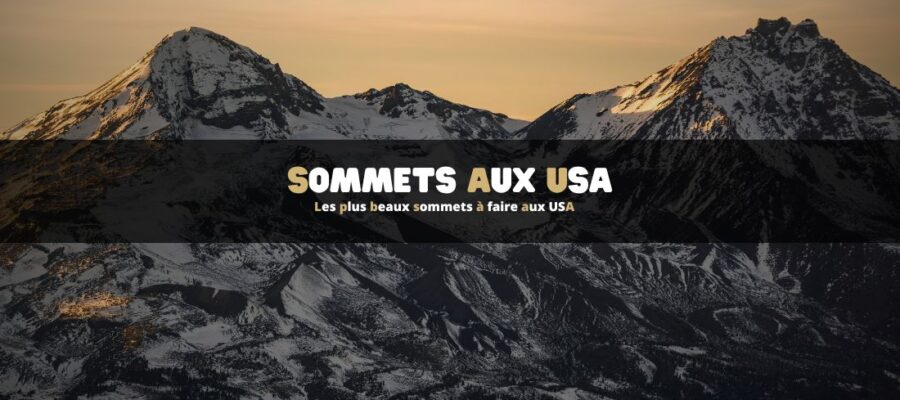 Les plus beaux sommets à faire aux USA