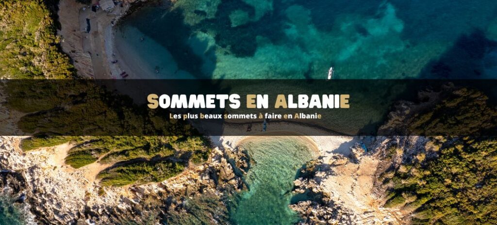 Les plus beaux sommets à faire en Albanie
