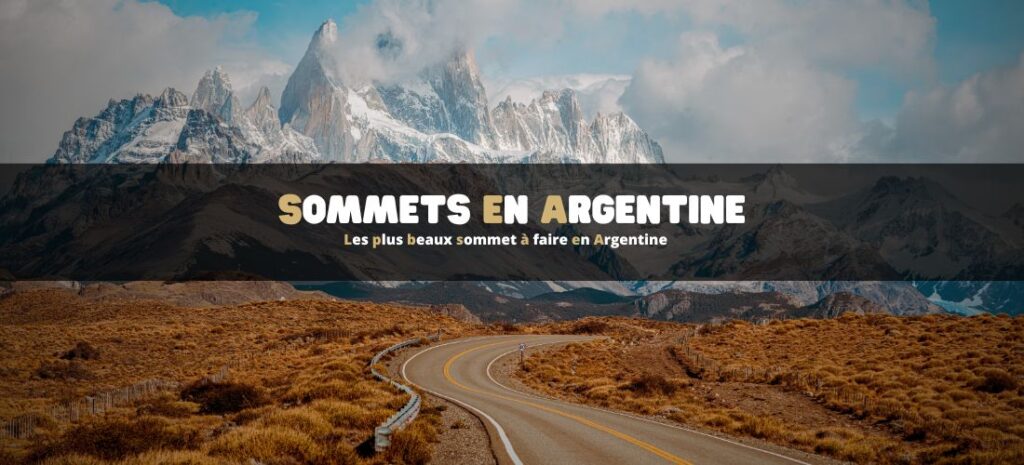 Les plus beaux sommets à faire en Argentine