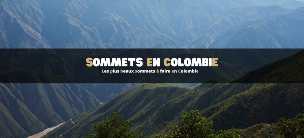 Les plus beaux sommets à faire en Colombie