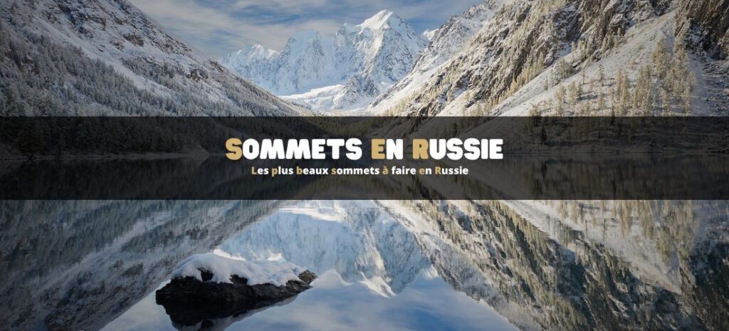 Les plus beaux sommets à faire en Russie