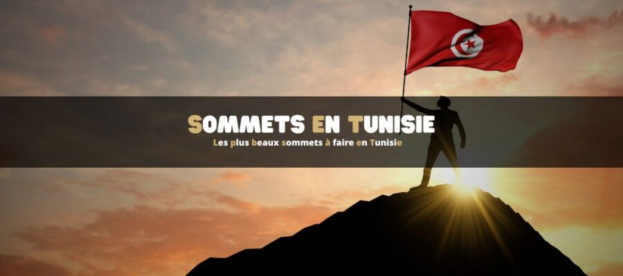 Les plus beaux sommets à faire en Tunisie