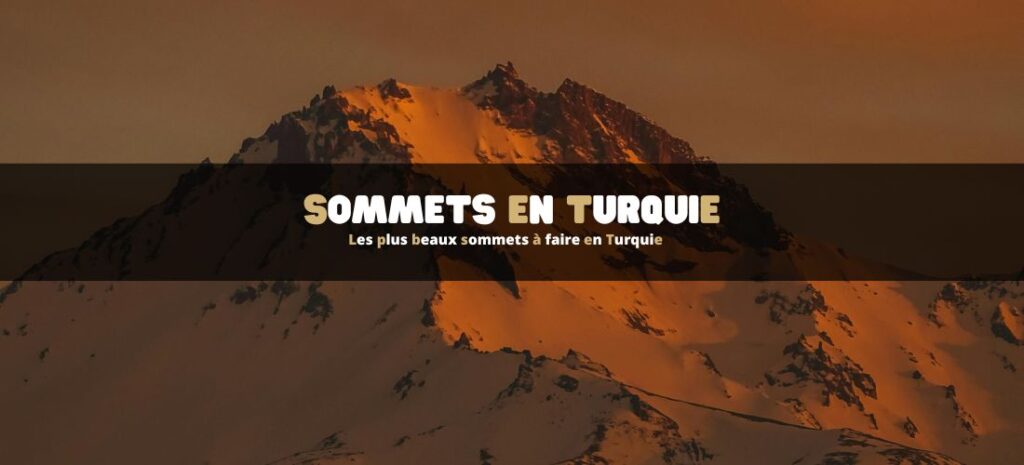 Les plus beaux sommets à faire en Turquie