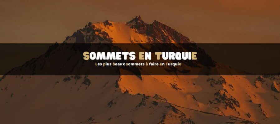 Les plus beaux sommets à faire en Turquie