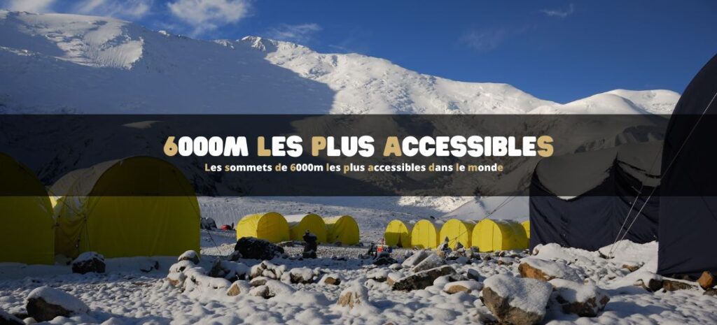 Les sommets de 6000m les plus accessibles dans le monde