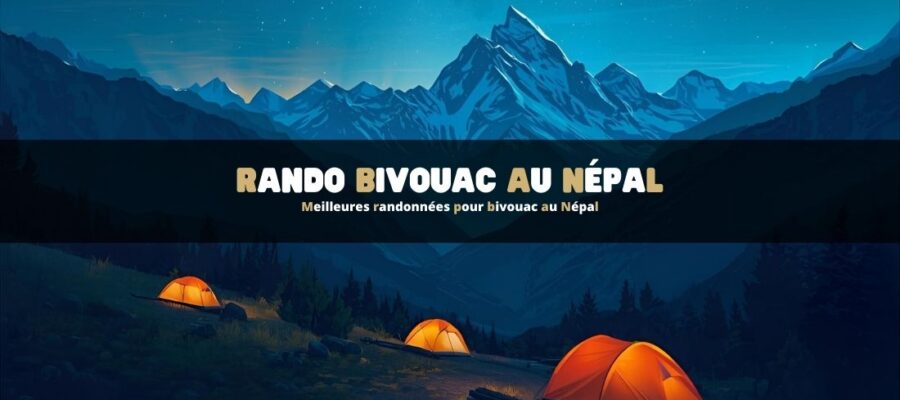 Meilleures randonnées pour bivouac au Népal