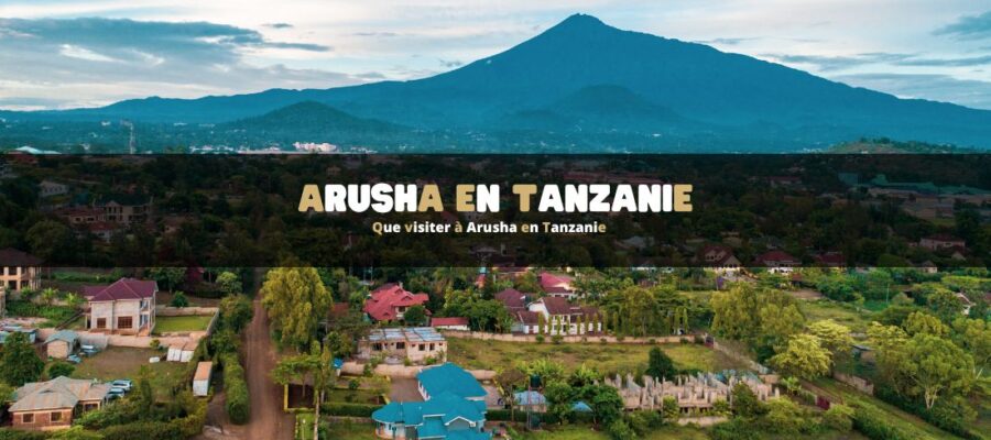 Que faire à Arusha en Tanzanie