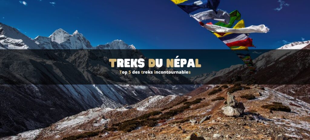 Top 5 des treks incontournables du Népal