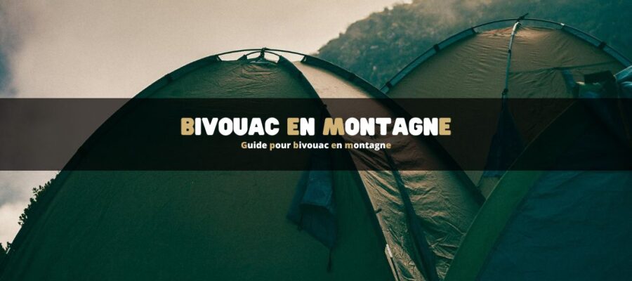 Guide pour bivouac en montagne