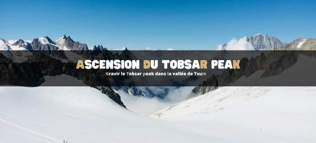 Ascension du Tobsar peak dans la vallée de Tsum