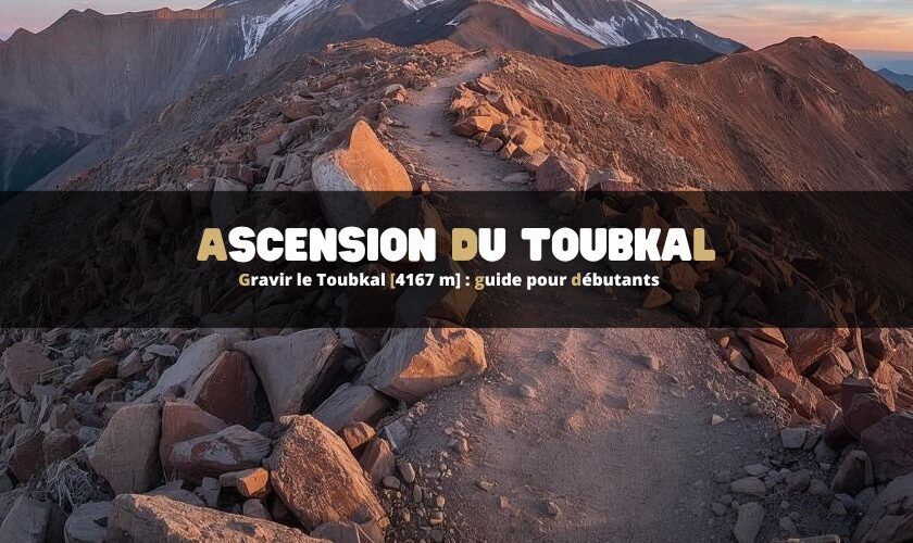 Ascension du Toubkal [4167 m] : guide pour débutants