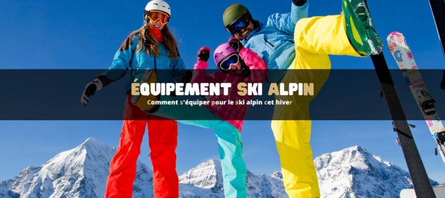 Comment s'équiper pour le ski alpin cet hiver