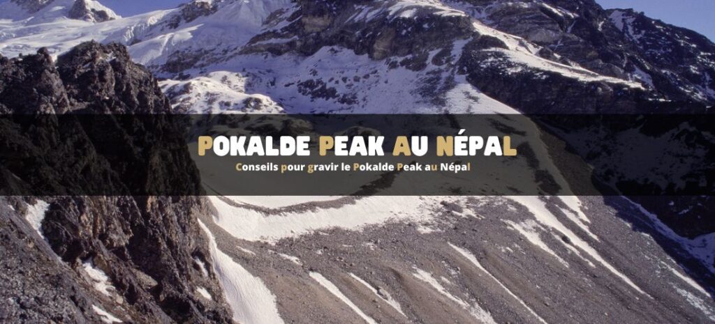 Conseils pour gravir le Pokalde Peak au Népal