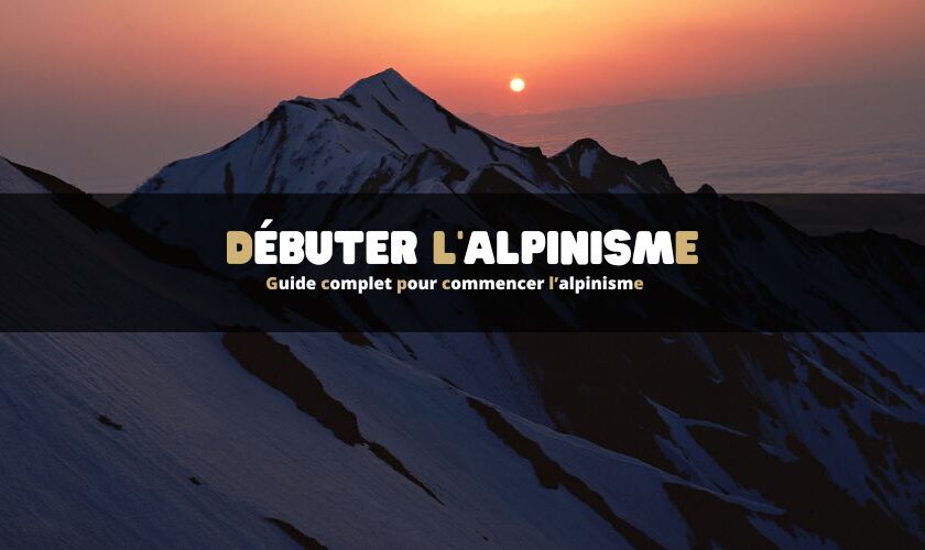 Débuter l'alpinisme : par où commencer ?