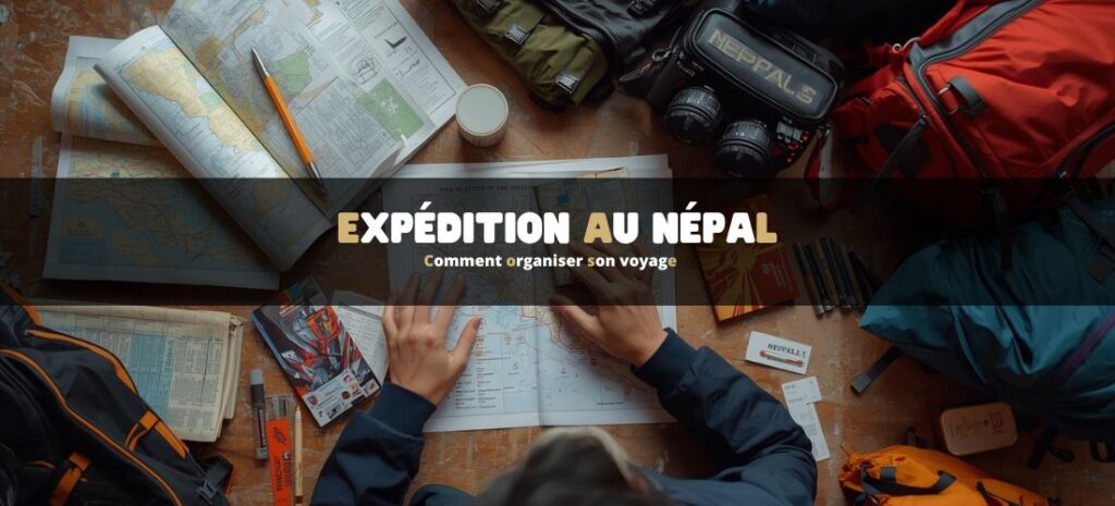 Expédition au Népal : comment organiser son voyage