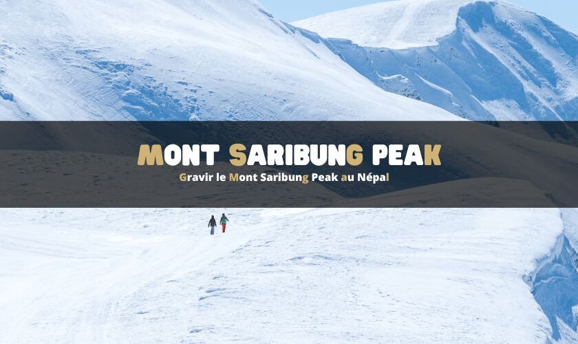 Gravir le Mont Saribung Peak au Népal