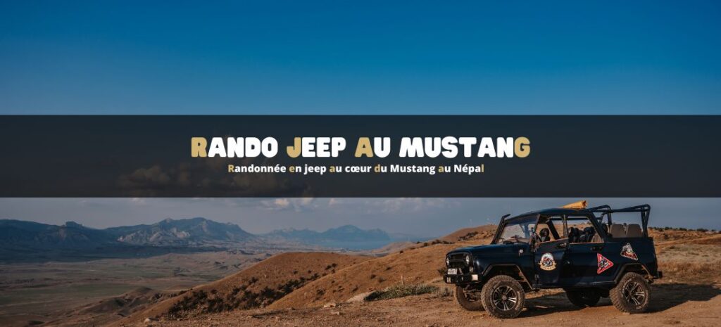 Randonnée en jeep au cœur du Mustang au Népal