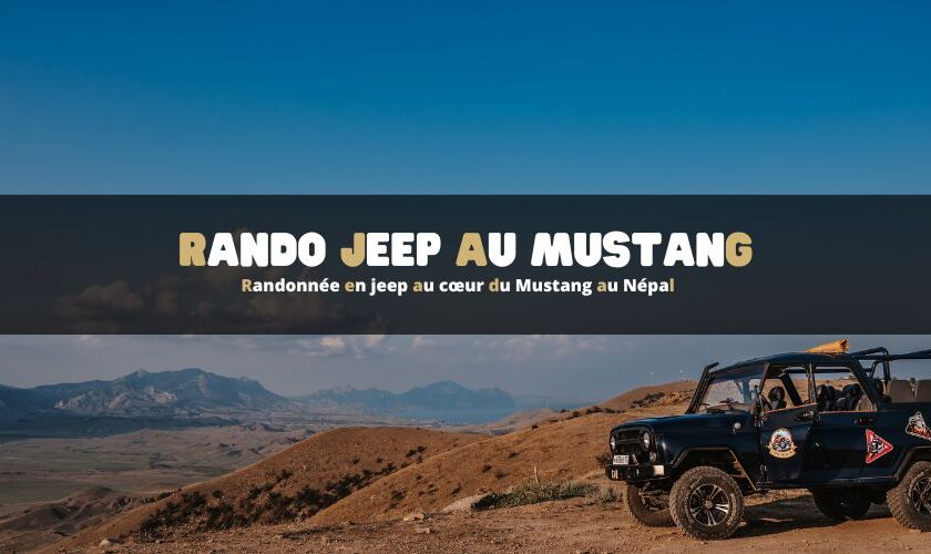Randonnée en jeep au cœur du Mustang au Népal