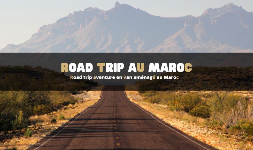 Road trip aventure en van aménagé au Maroc